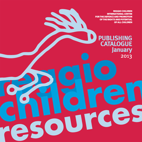 Reggio Children Resources - Publications for Purchase 2013